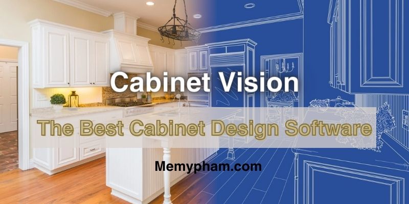 Cabinet Vision- The Best Cabinet Design Software